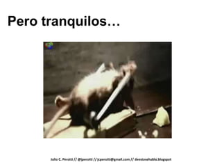 Pero tranquilos…




      Julio C. Perotti // @jperotti // jcperotti@gmail.com // deestosehabla.blogspot
 