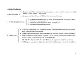 b) El REPARTO DE ASIA:

                              Desde el siglo XVI se establecieron colonias europeas en Asia (pequ...