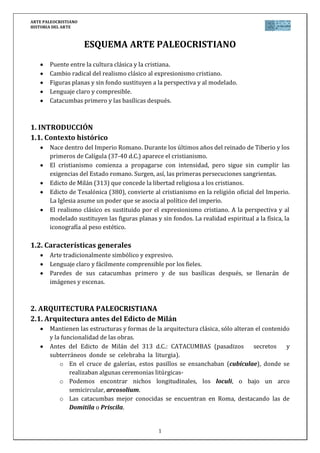 ARTE PALEOCRISTIANO
HISTORIA DEL ARTE



                      ESQUEMA ARTE PALEOCRISTIANO
       Puente entre la cultura ...