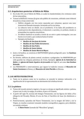 ARTE PALEOCRISTIANO
HISTORIA DEL ARTE


2.2. Arquitectura posterior al Edicto de Milán
       En el año 313, con el Edicto...