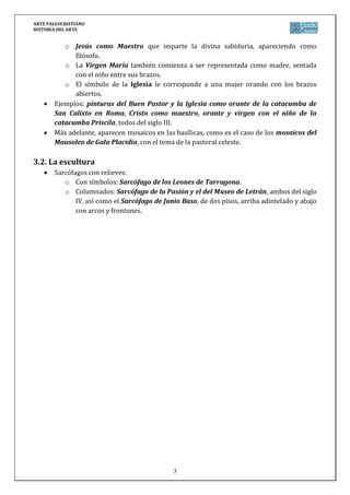 ARTE PALEOCRISTIANO
HISTORIA DEL ARTE


          o Jesús como Maestro que imparte la divina sabiduría, apareciendo como
 ...
