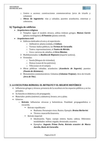 ARTE ROMANO
HISTORIA DEL ARTE
Página 2 de 3
o Centro o accesos: construcciones conmemorativas (arco de triunfo y
columna)....