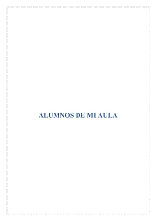 ALUMNOS DE MI AULA
 