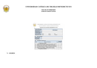 UNIVERSIDAD CATÓLICA DE TRUJILLO BENEDICTO XVI
FACULTAD DE HUMANIDADES
Unidad de Formación Continúa
V. LOGROS
 