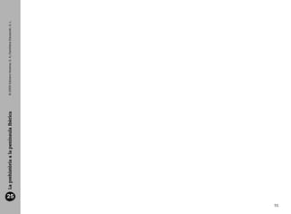 La prehistòria a la península Ibèrica   © 2009 Edicions Voramar, S. A./Santillana Educación, S. L.




                                  25


166113 _ 0001-0064.indd 51
                             51


17/2/09 12:35:26
 