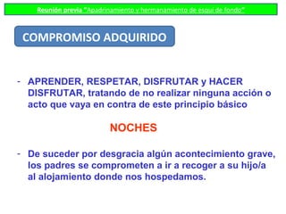 Reunión previa “Apadrinamiento y hermanamiento de esquí de fondo”
- APRENDER, RESPETAR, DISFRUTAR y HACER
DISFRUTAR, trata...