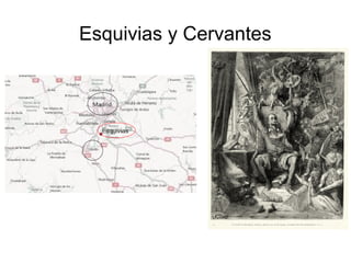 Esquivias y Cervantes
 