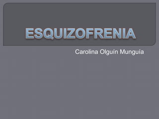 Carolina Olguín Munguía
 