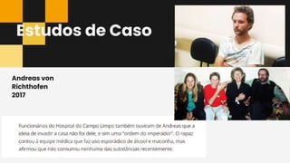 Estudos de Caso
Andreas von
Richthofen
2017
 