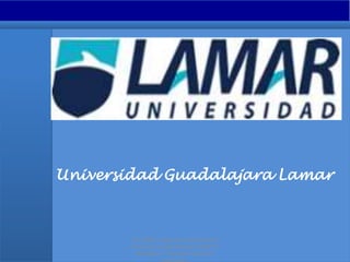 Universidad Guadalajara Lamar
DC. (2000). Diagnostic and statistical
manual of mental disorders (DSM IV).
Washigton: American Psychiatric
 