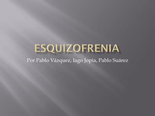 Por Pablo Vázquez, Iago Jopia, Pablo Suárez
 