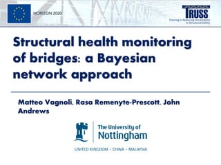 "Structural health monitoring of bridges: a Bayesian network approach ...