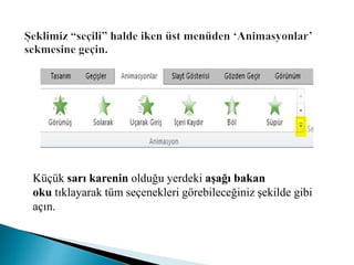 Küçük sarı karenin olduğu yerdeki aşağı bakan
oku tıklayarak tüm seçenekleri görebileceğiniz şekilde gibi
açın.
 
