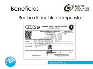 Beneficios
Recibo deducible de impuestos
 