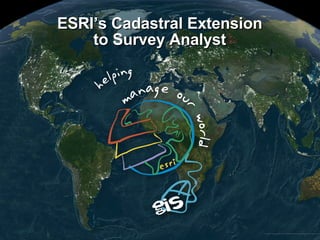 ESRI’s Cadastral Extension to Survey Analyst 