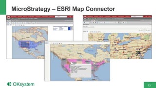 13
MicroStrategy – ESRI Map Connector
 