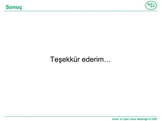 Sonuç Teşekkür ederim… 