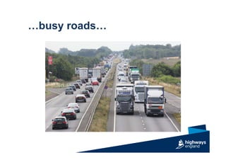 …busy roads…
 