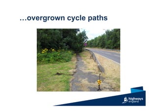 …overgrown cycle paths
 