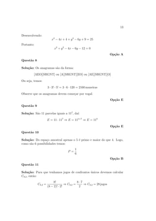 las, cada uma, porem, com 10 soldados a menos. Quantas  