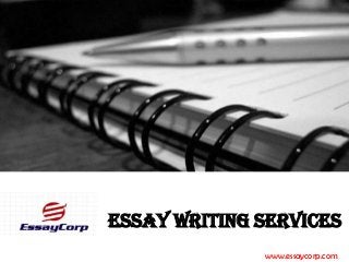 Essay Writing Services
www.essaycorp.com

 