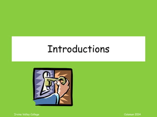 Coleman’s Classroom www.clmn.net
Introductions
 