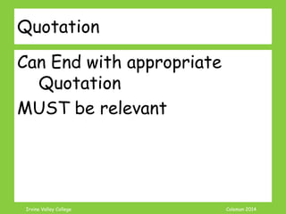 Coleman’s Classroom www.clmn.net
Call to Action
Suggest what SHOULD happen in
the future
Provide POSSIBLE solution
Ideas come from YOUR logic
and thought processes...
 