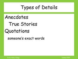Coleman’s Classroom www.clmn.net
Concluding Sentence Should…
• Summarize Information
• Conclude Point
• NEVER Add New Information
• NEVER Be Quote
 