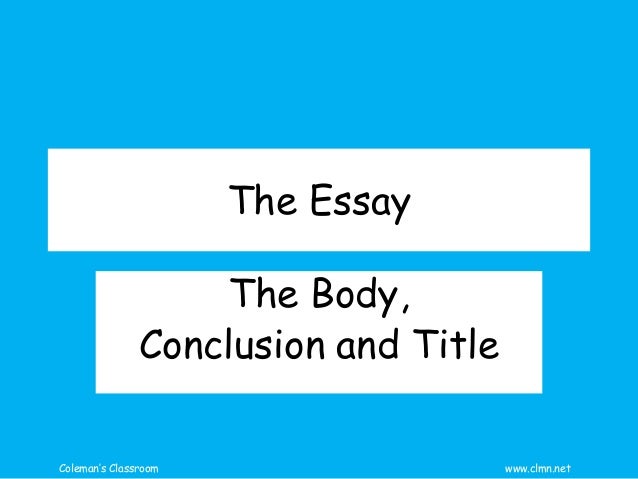 the essay body conclusion and titles essay body