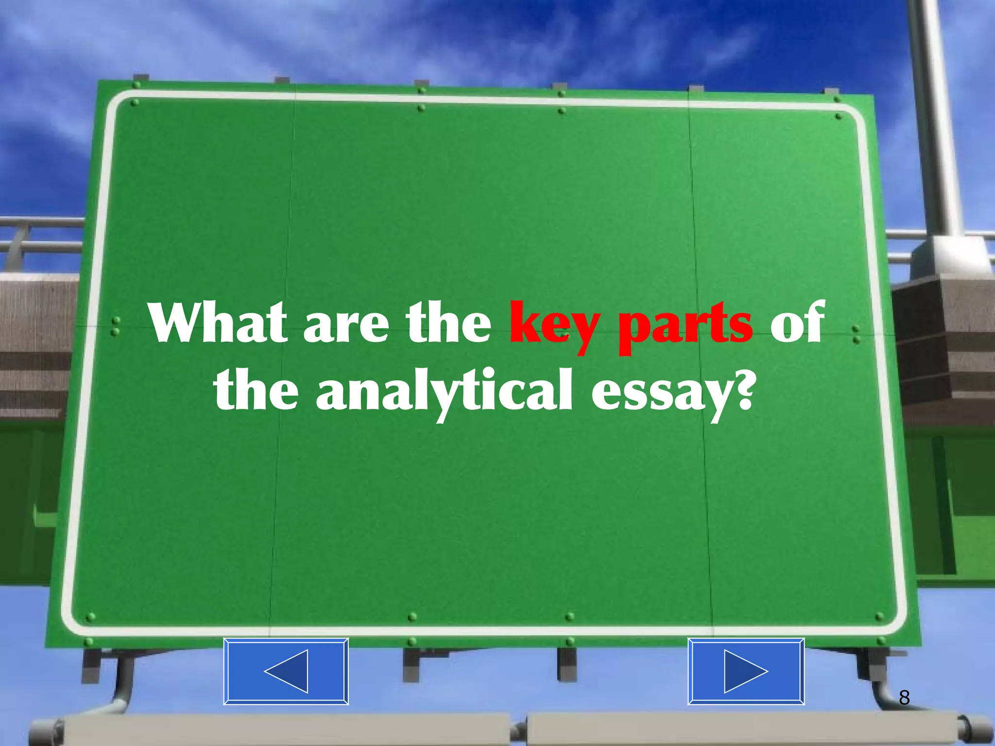 What are the  key parts  of the analytical essay? 