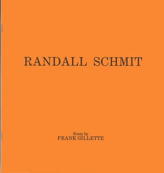 'Randall Schmit: Warping the Eye’s Mind', by Frank Gillette