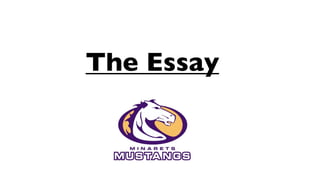 The Essay
 