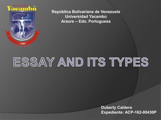 Duberly Caldera
Expediente: ACP-162-00430P
República Bolivariana de Venezuela
Universidad Yacambú
Araure – Edo. Portuguesa
 