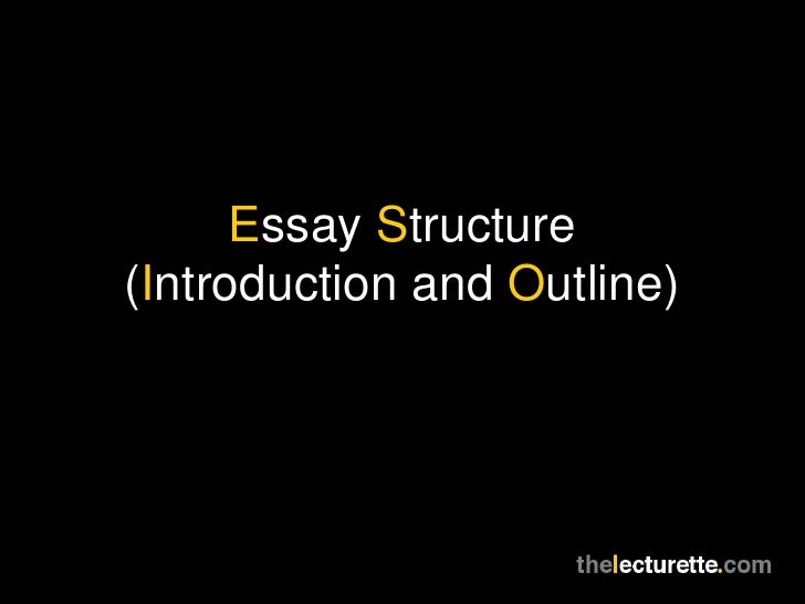 essay structure introduction and outline introduction essay structure