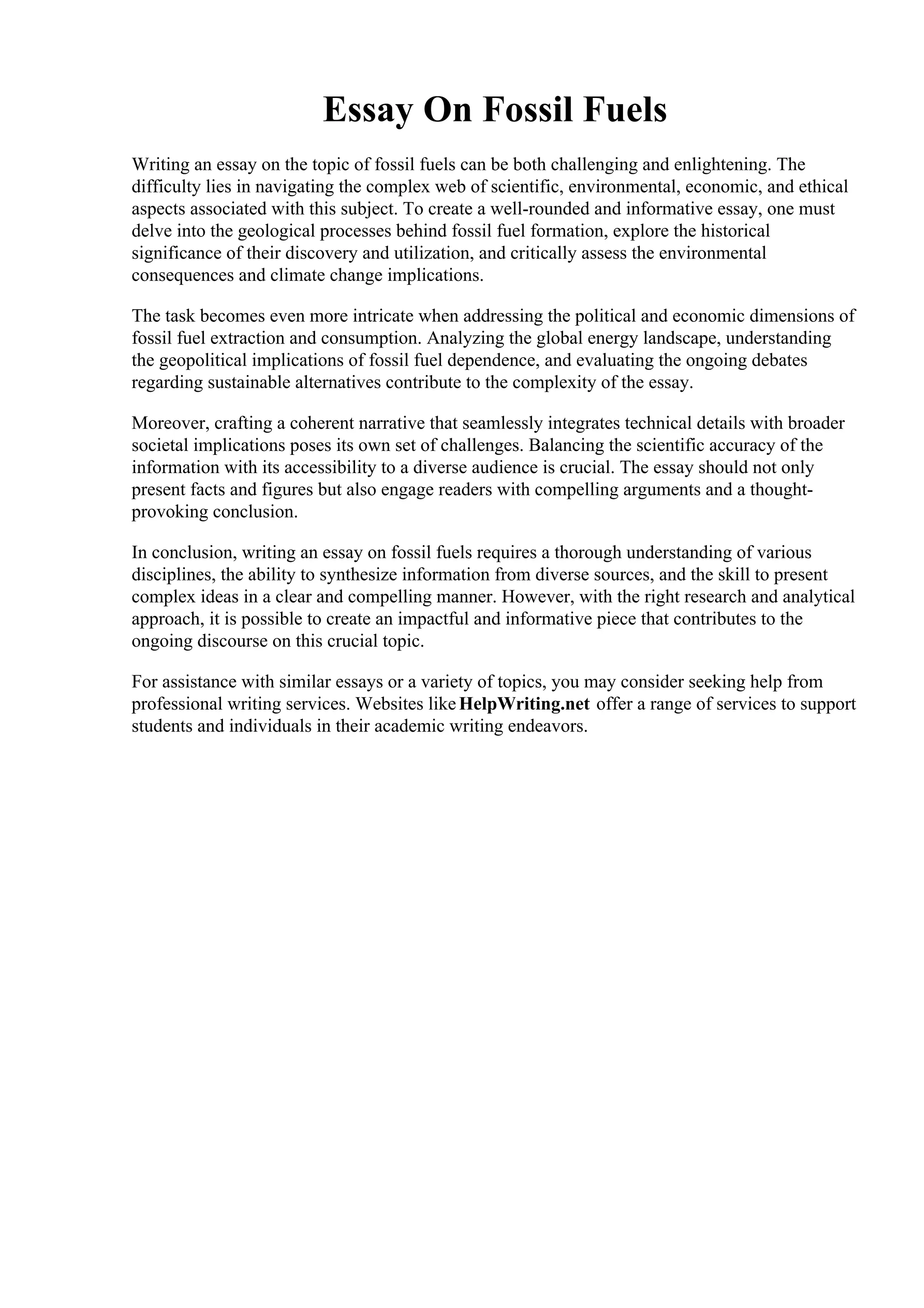 Essay On Fossil Fuels. Fossil fuel is extensively used in many