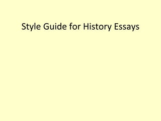 Style Guide for History Essays
 