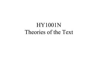 HY1001N Theories of the Text 