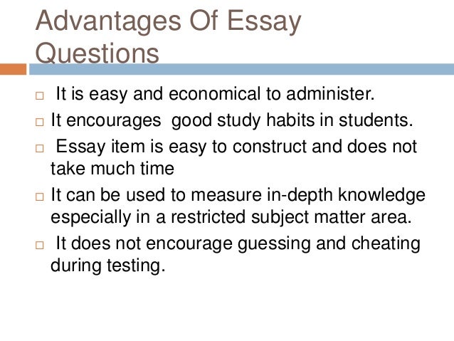 advantages of essay test items