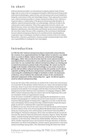 In short
Cultural entrepreneurship is an international accepted academic body of know-
ledge with its roots in the art man...