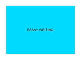 ESSAY WRITING
 