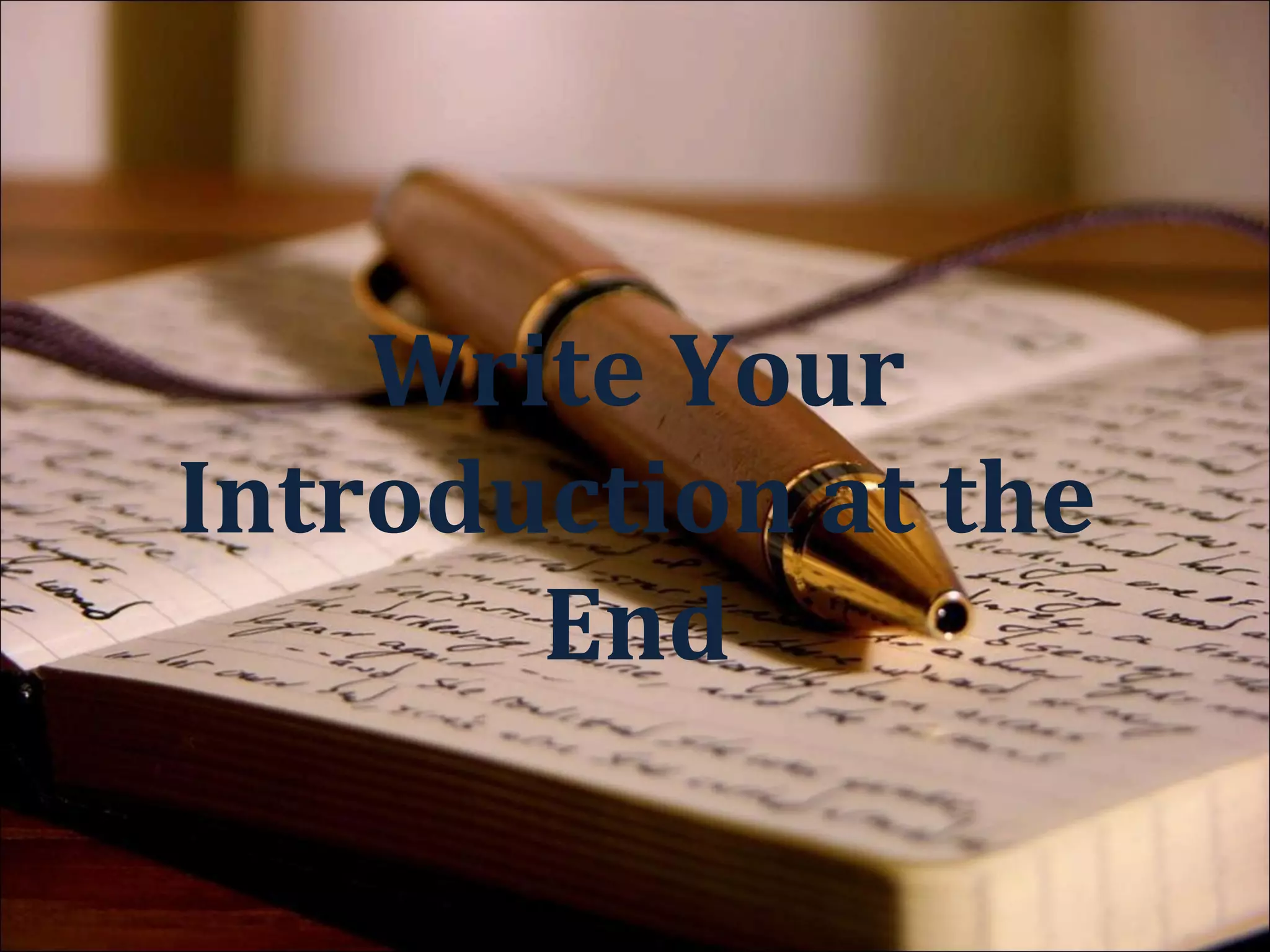Why?
 It’s hard
 You don’t have all the information yet
     Theory
     Applications of the theory
     Arguments of the essay
     Outline and structure
 Write about your most recent actions
 