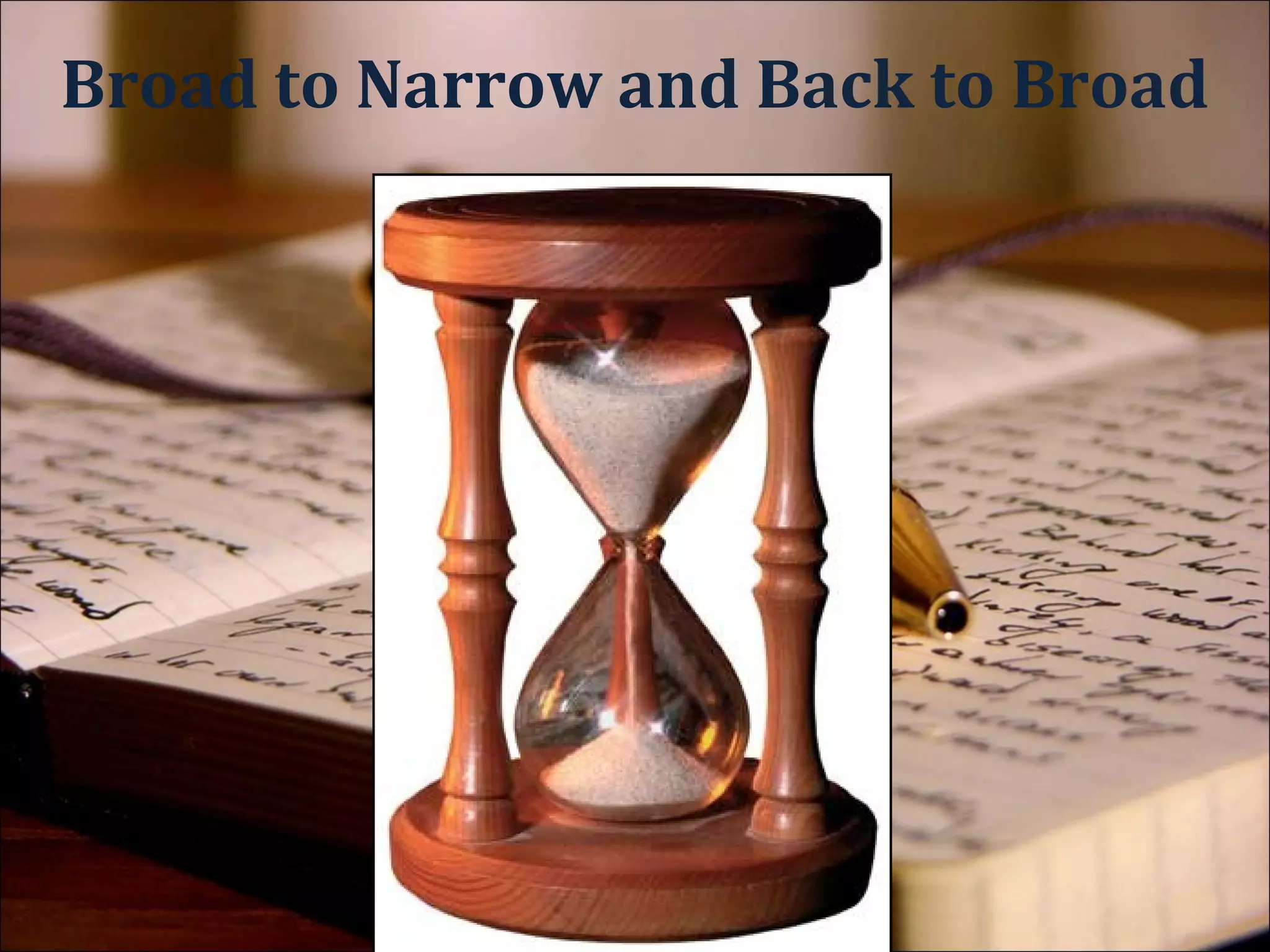 The
Hourglass
Principle
 