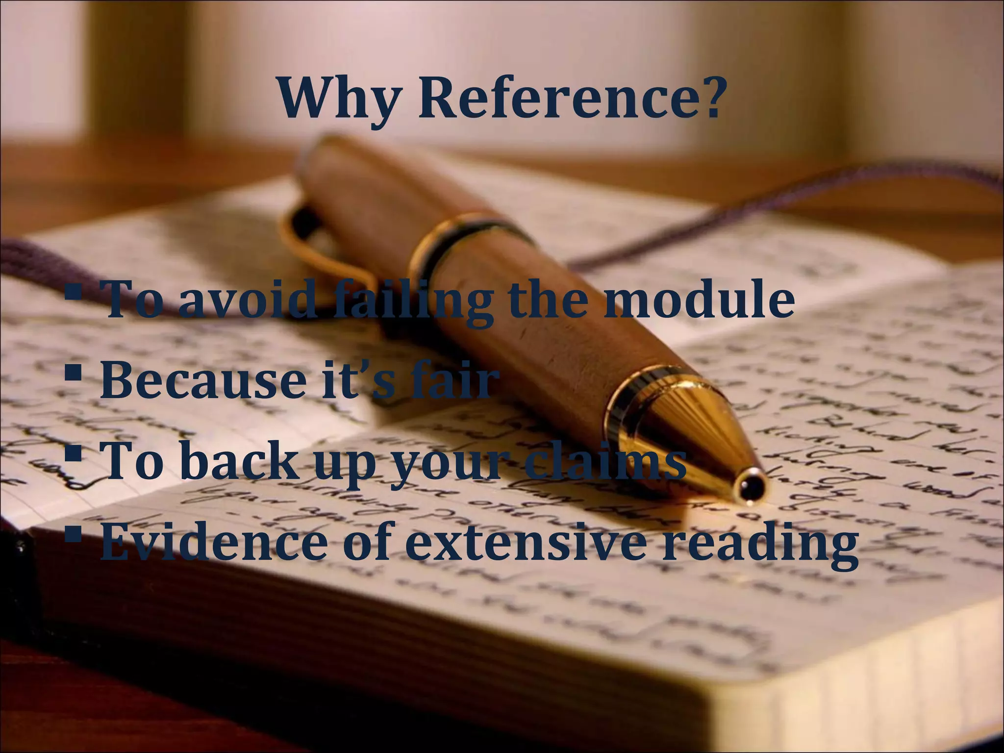 Referencing
 Who wrote it?
 What is the book/article called?
 Who published it?
 Where was it published?
 When was it published?
 