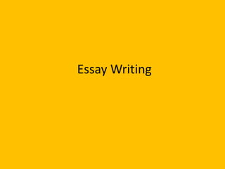 Outline
• Origin of the word essay
• What is an essay?
• What can an essay say?
• 3 basic types of essays
• 6 parts of an ...