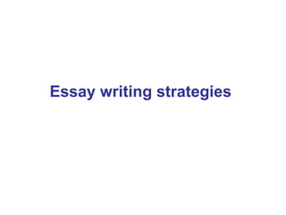 Essay writing strategies   