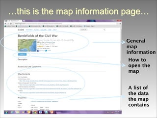 …this is the map information page…
General
map
information
How to
open the
map
A list of
the data
the map
contains

 