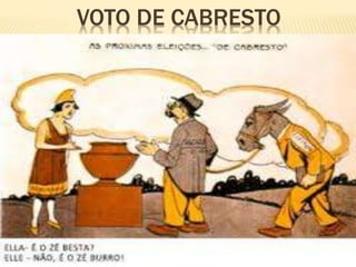 VOTO DE CABRESTO
 