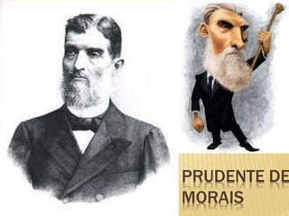 PRUDENTE DE
MORAIS
 