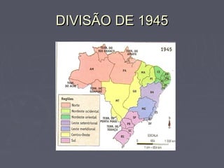 DIVISÃO DE 1945DIVISÃO DE 1945
 