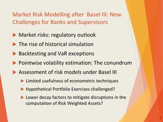 Market Risk Modelling after Basel III: New Challenges for Banks and ...